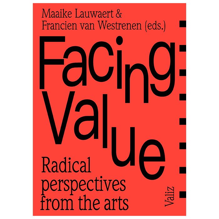 Facing Value. Radical Perspectives from the Arts