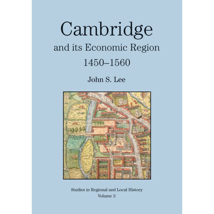 Cambridge and its Economic Region, 1450-1560