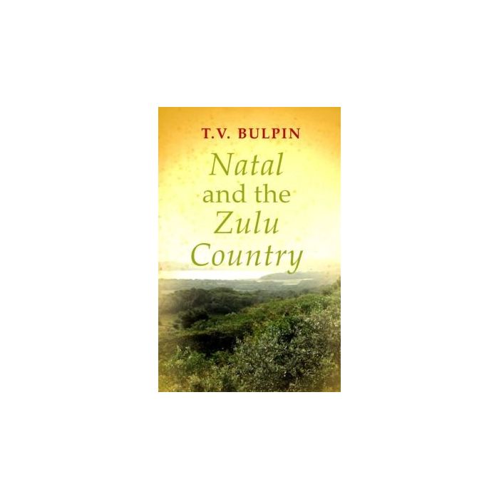 Natal and the Zulu Country