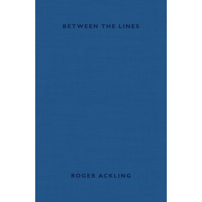 Between the Lines: The work and teaching of Roger Ackling