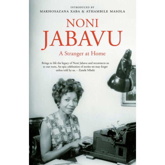 Noni Jabavu: A Stranger at Home