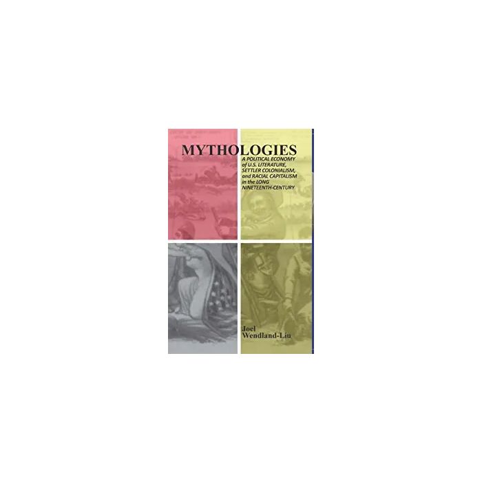 Mythologies: A political economy of US Literature in the
