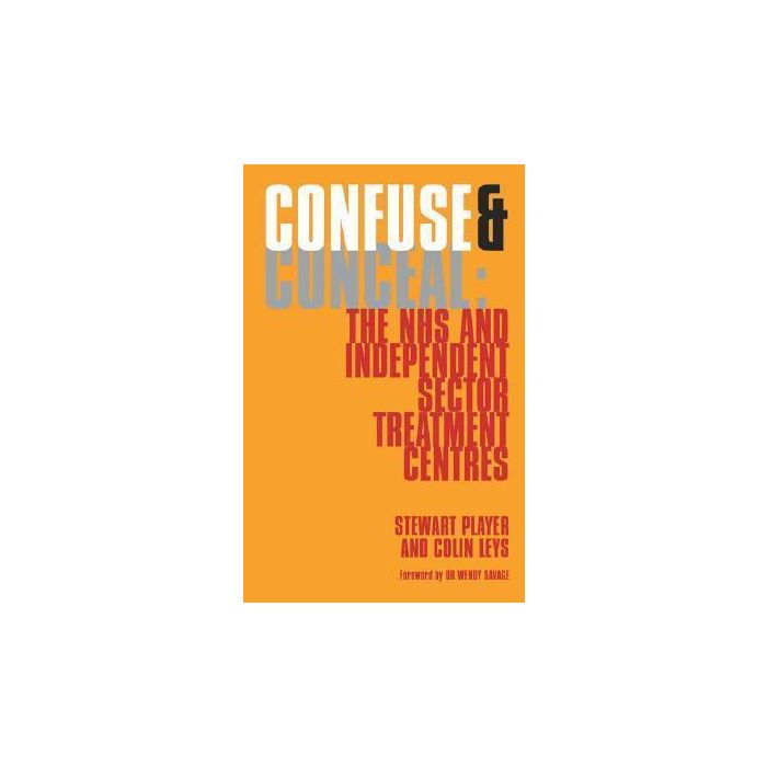 Confuse and Conceal: The NHS and Independent Sector