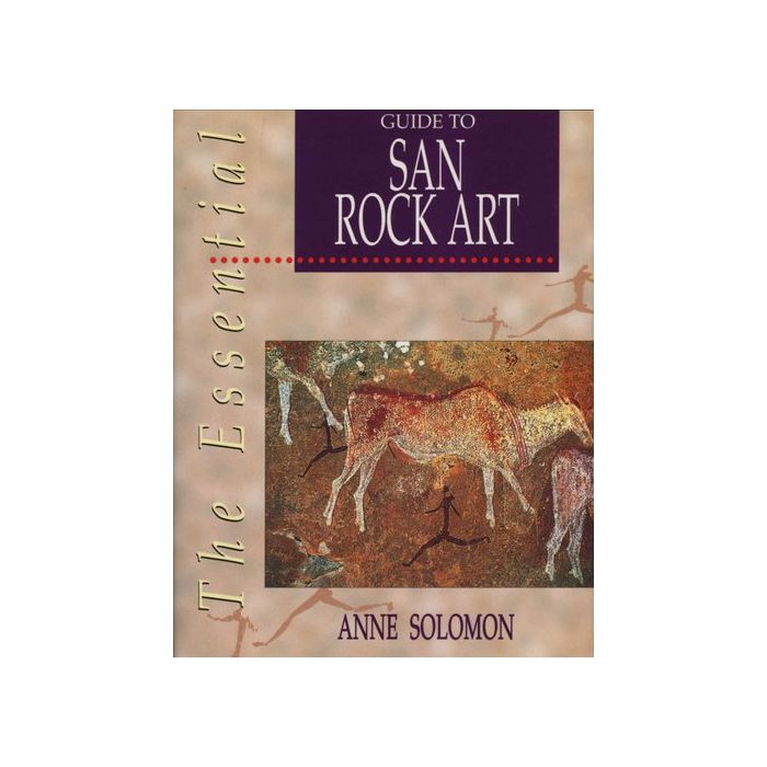 Essential Guide To San Rock Art...