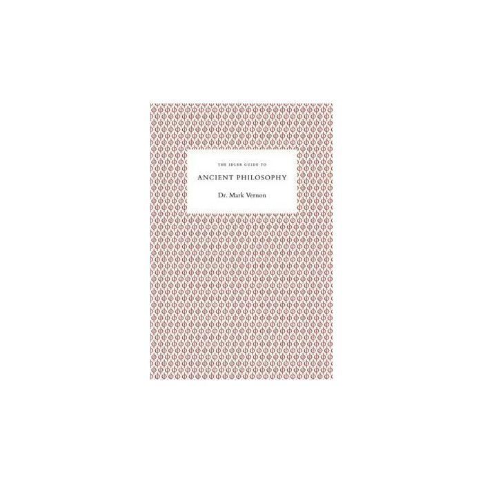 Idler Guide to Ancient Philosophy, The