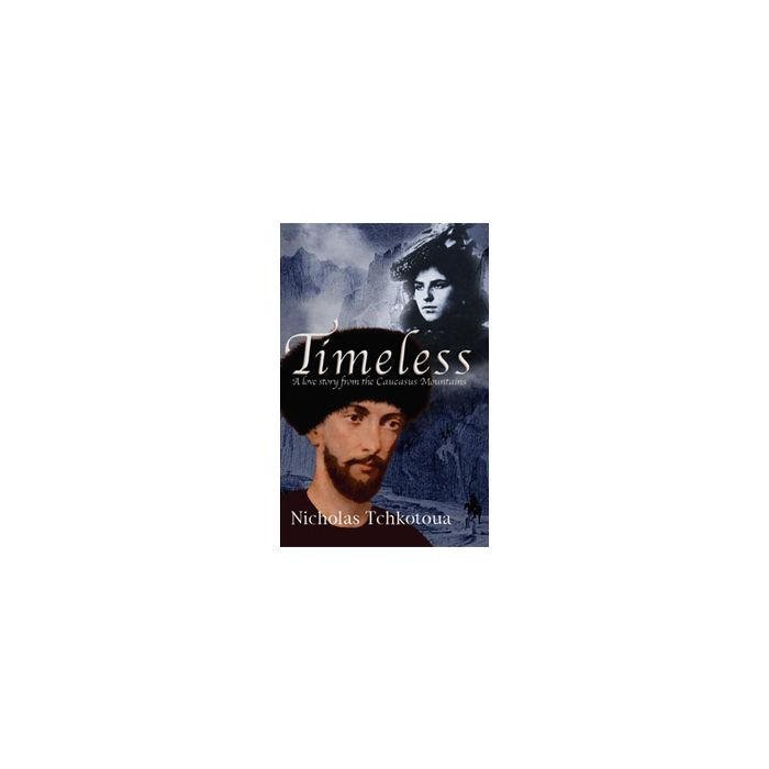 Timeless: A Love Story from the Caucasus Mountains