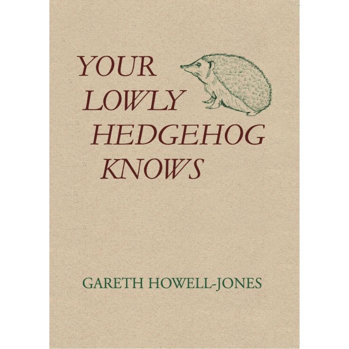 Your Lowly Hedgehog Knows