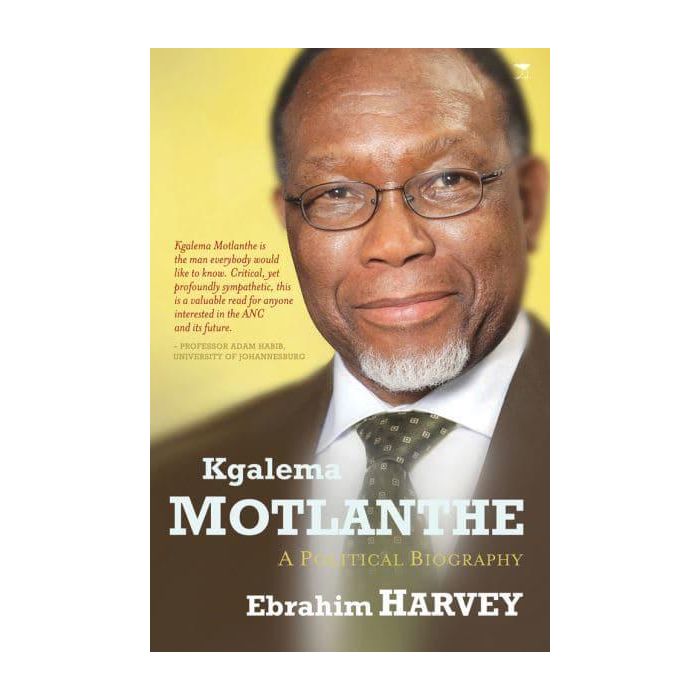 Kgalema Motlanthe: A Political Biography