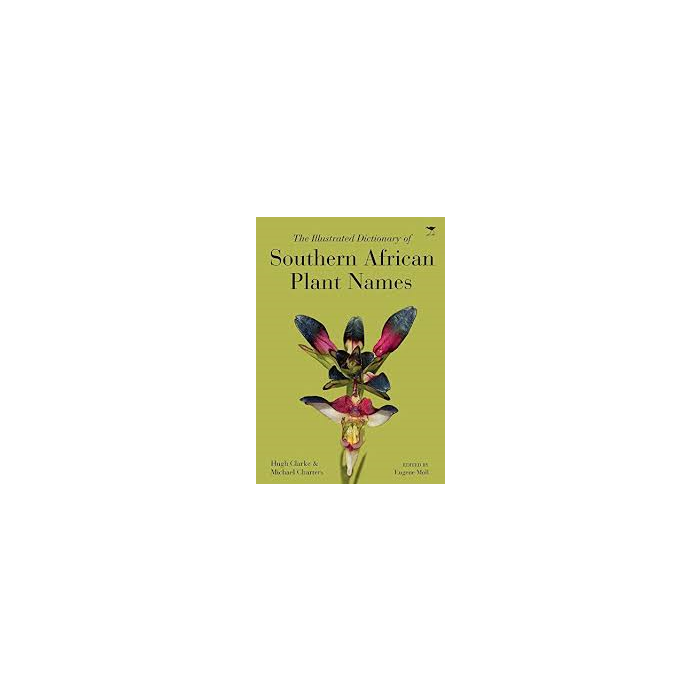 Illustrated Dictionary of Southern African Plant Names, The