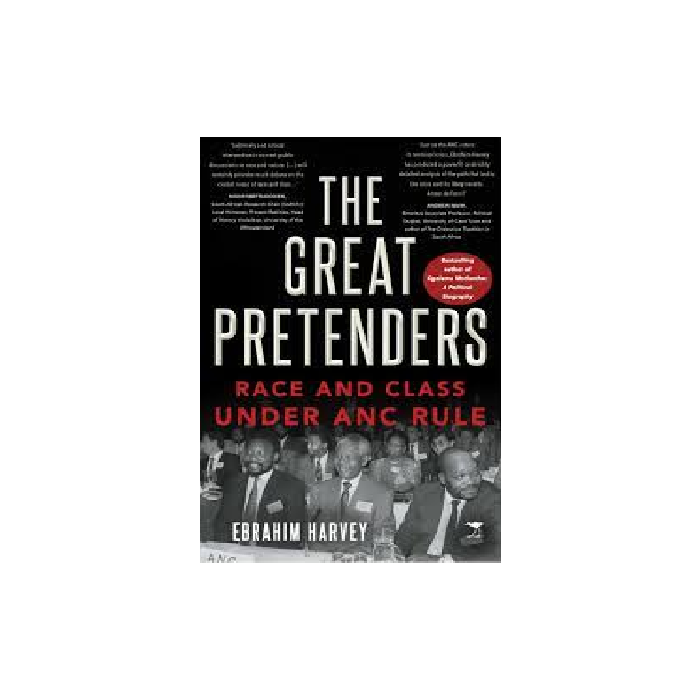 Great Pretenders: Race and Class Under ANC Rule