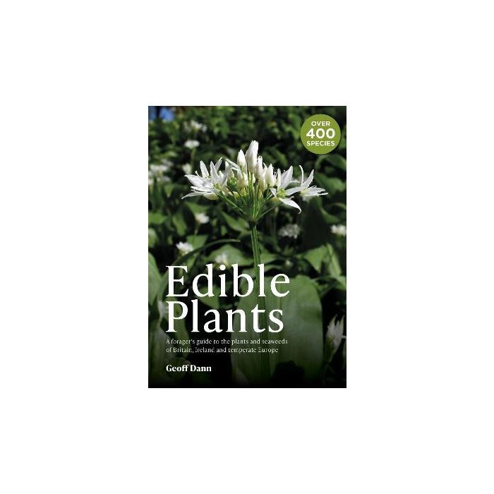 Edible Plants: A Forager's Guide the Plants and Seaweeds of 