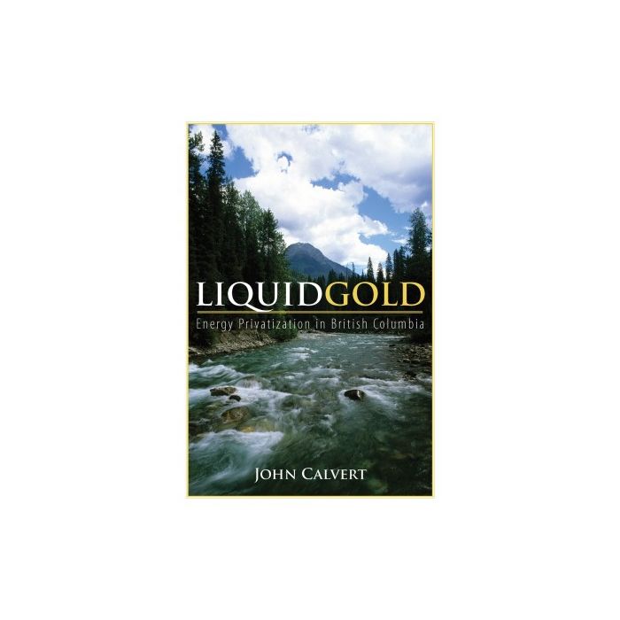 Liquid Gold: Energy Privatization in British Columbia