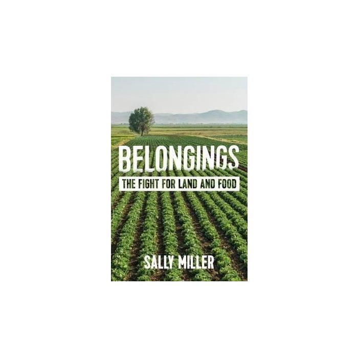 Belongings: The Fight for Food and Land
