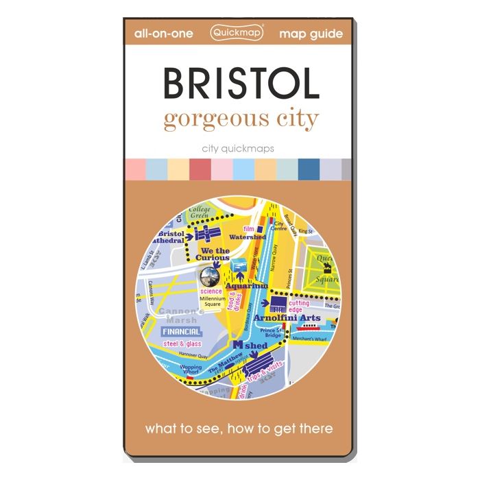 Bristol: Gorgeous City - Map & Guide [quickmap]