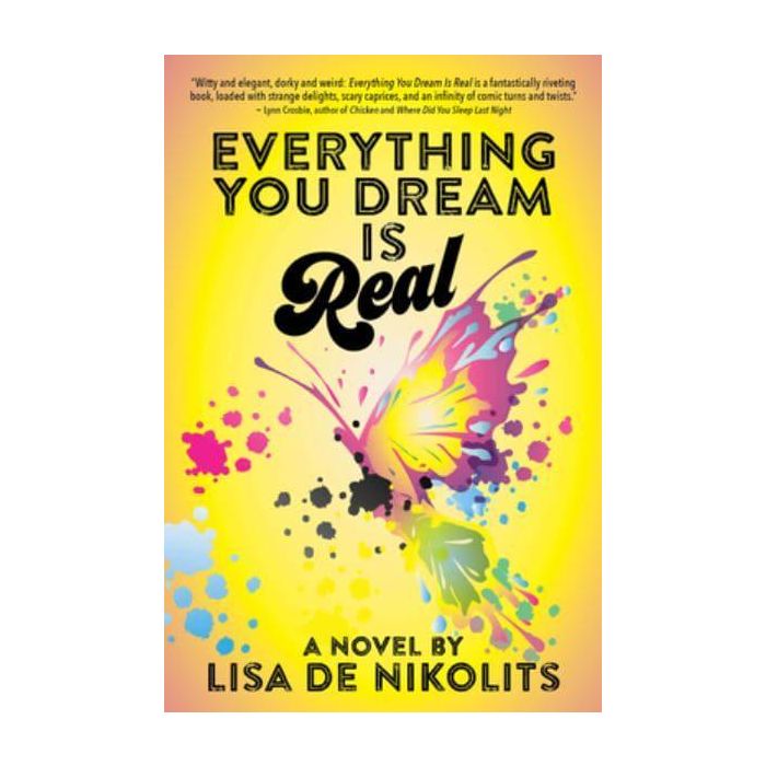 Everything You Dream is Real