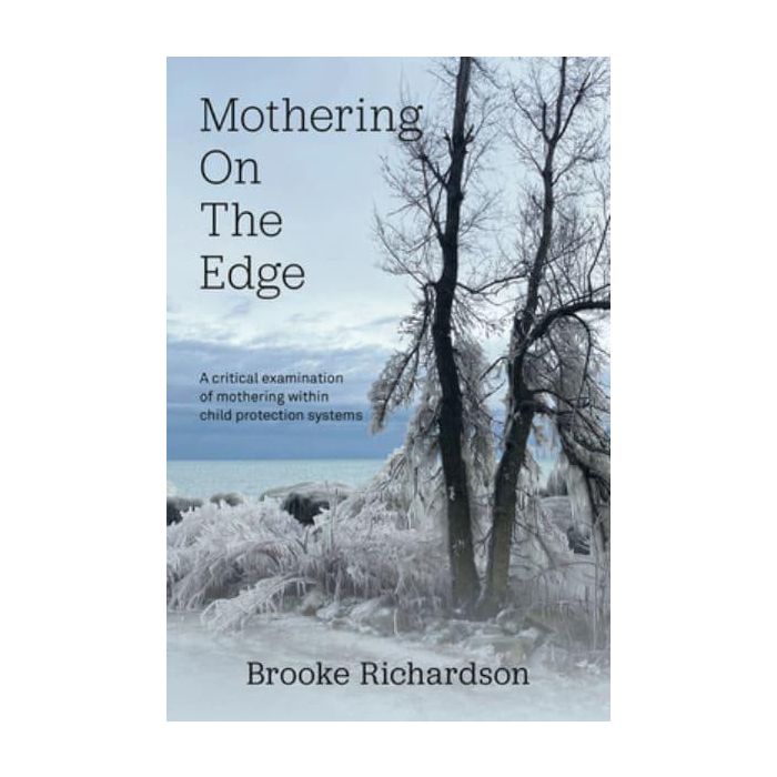 Mothering on the Edge: A critical examination of mothering