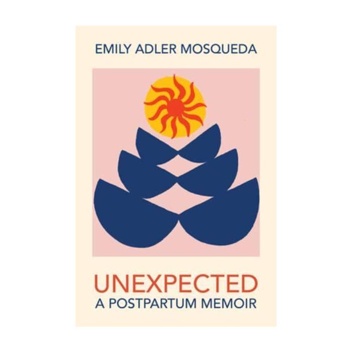 Unexpected: A Postpartum Memoir