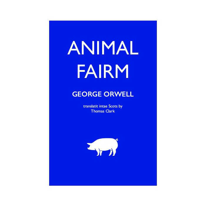 Animal Fairm [Animal Farm in Scots]