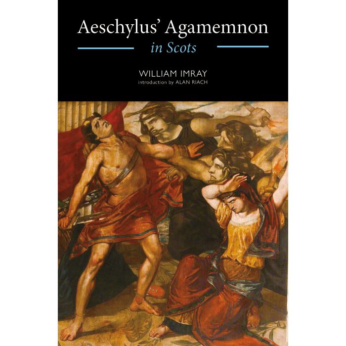 Aeschylus' Agamemnon in Scots