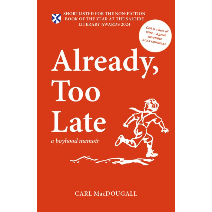 Already, Too Late: a boyhood memoir [B format edition]