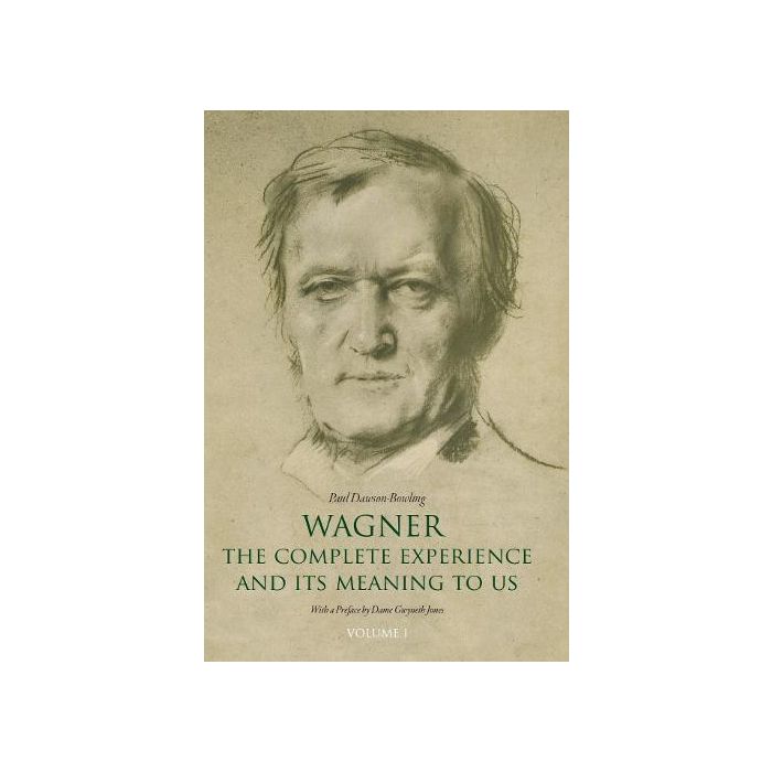 Wagner: The Complete Experience And Its Meaning To Us