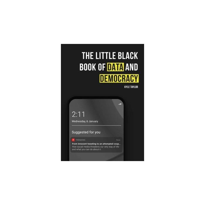 Little Black Book of Data and Democracy, The