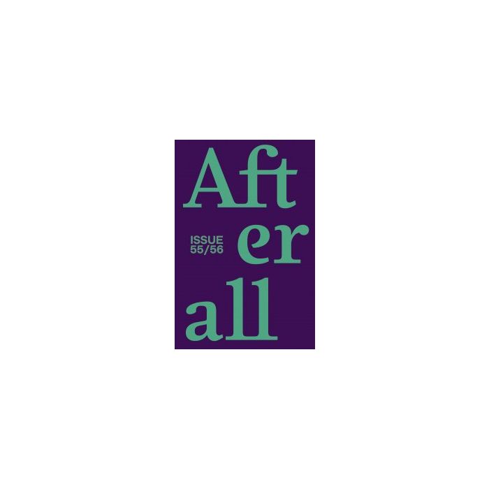 Afterall 55 - 56 Spring 2024