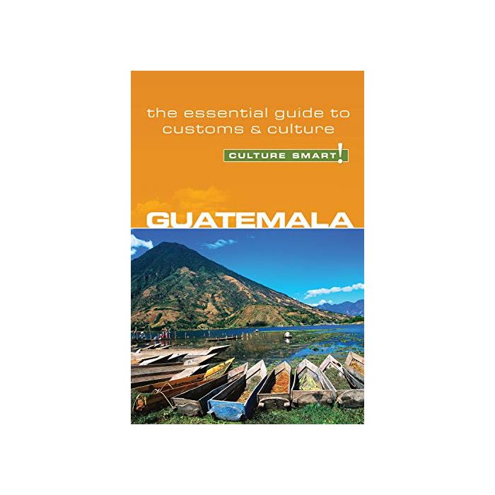 Guatemala - Culture Smart!