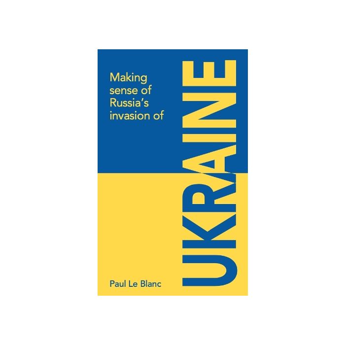 Making sense of Russia's invasion of Ukraine