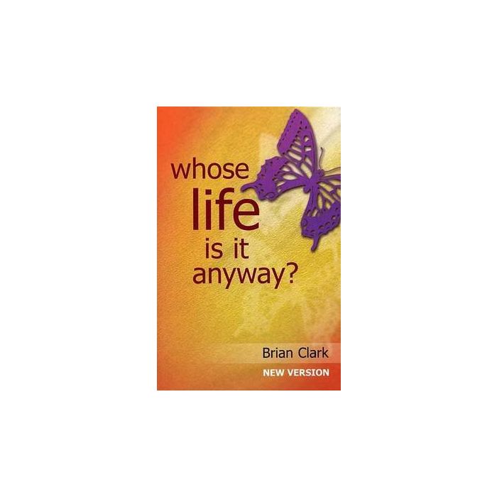 Whose Life is it Anyway?