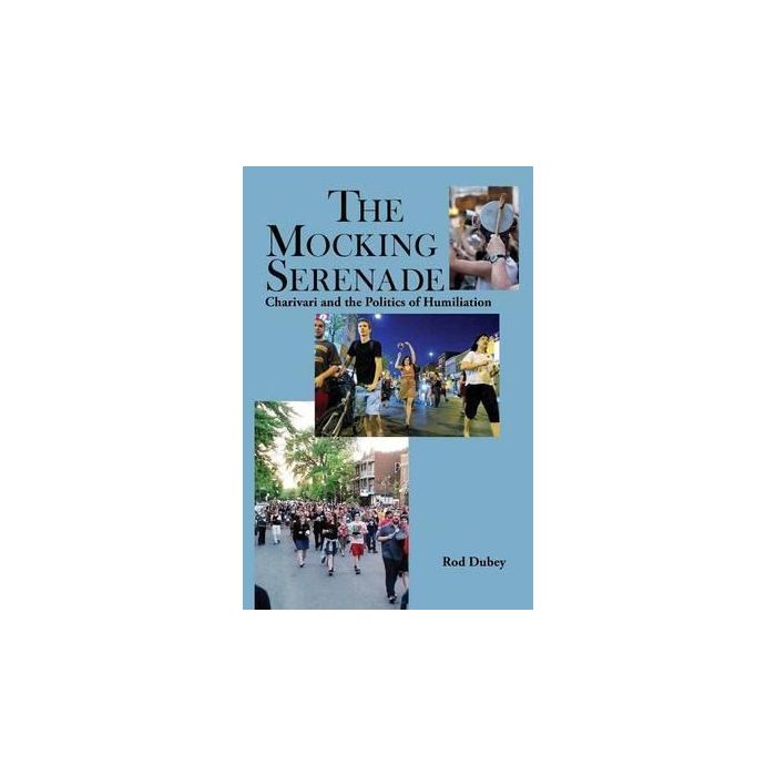 Mocking Serenade, The: Charivari and The Politics of