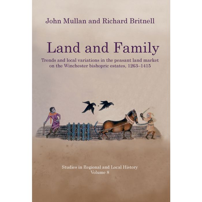 Land and Family: Trends and Local Variations in the Peasant