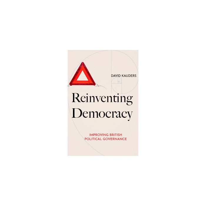 Reinventing Democracy: Improving British political