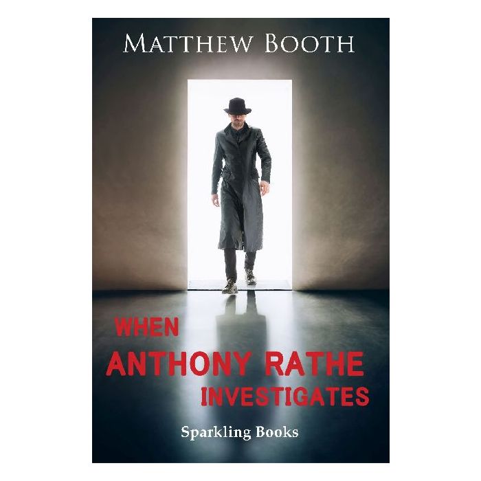 When Anthony Rathe Investigates
