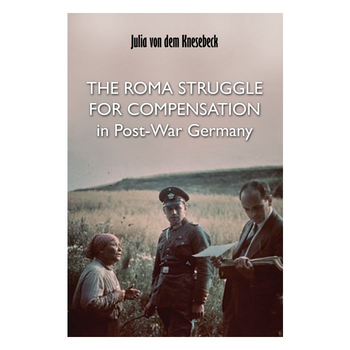 Roma Struggle for Compensation in Post-War Germany, The