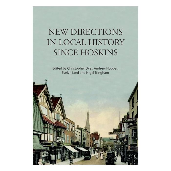 New Directions in Local History since Hoskins