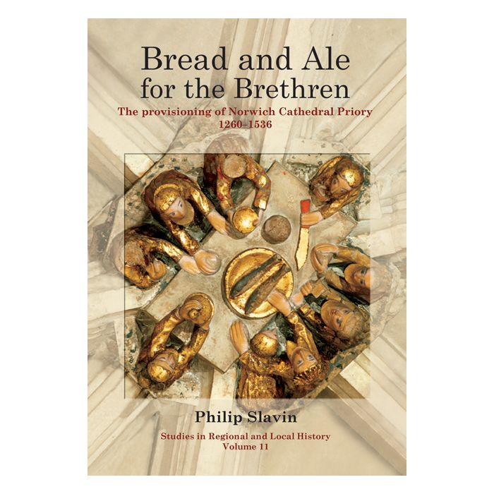 Bread and Ale for the Brethren: The Provisioning of Norwich