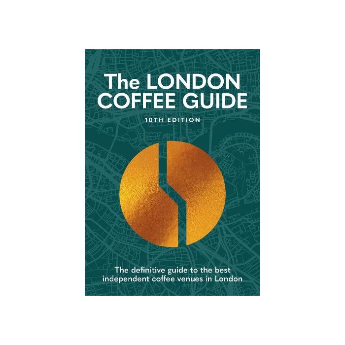London Coffee Guide [10th Edition], The