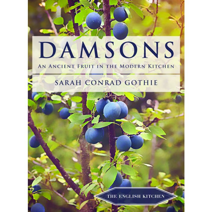 Damsons: An Ancient Fruit in the Modern Kitchen