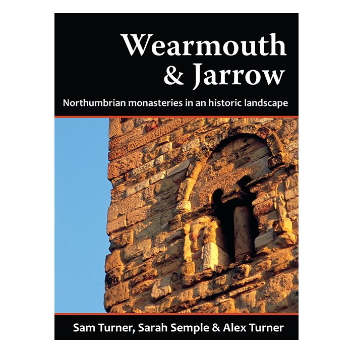 Wearmouth & Jarrow: Northumbrian monasteries in an historic
