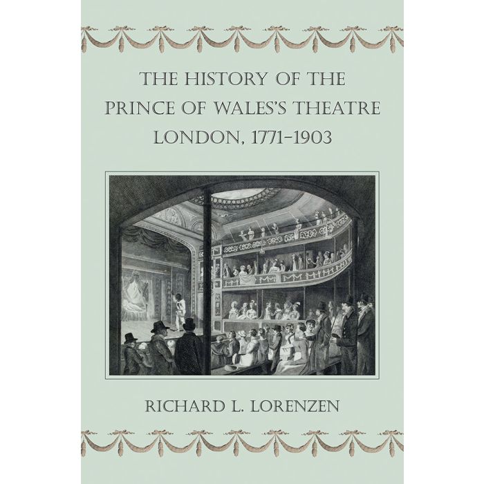 History of the Prince of Wales's Theatre, London 1771-1903