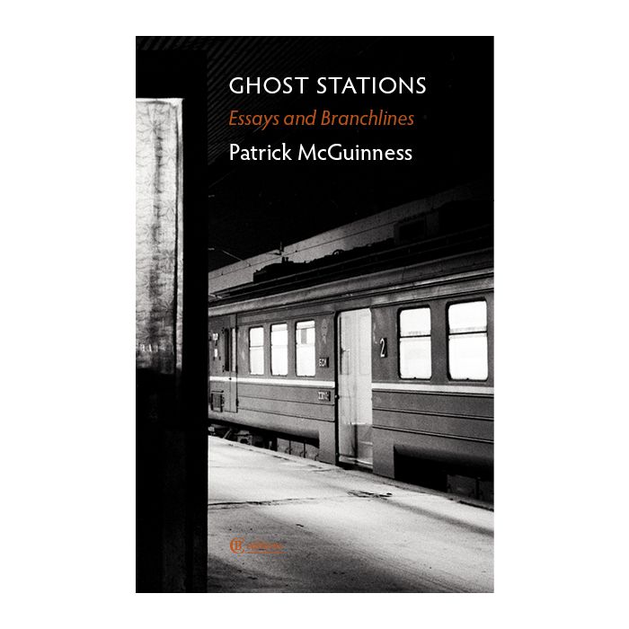 Ghost Stations: Essays and branchlines