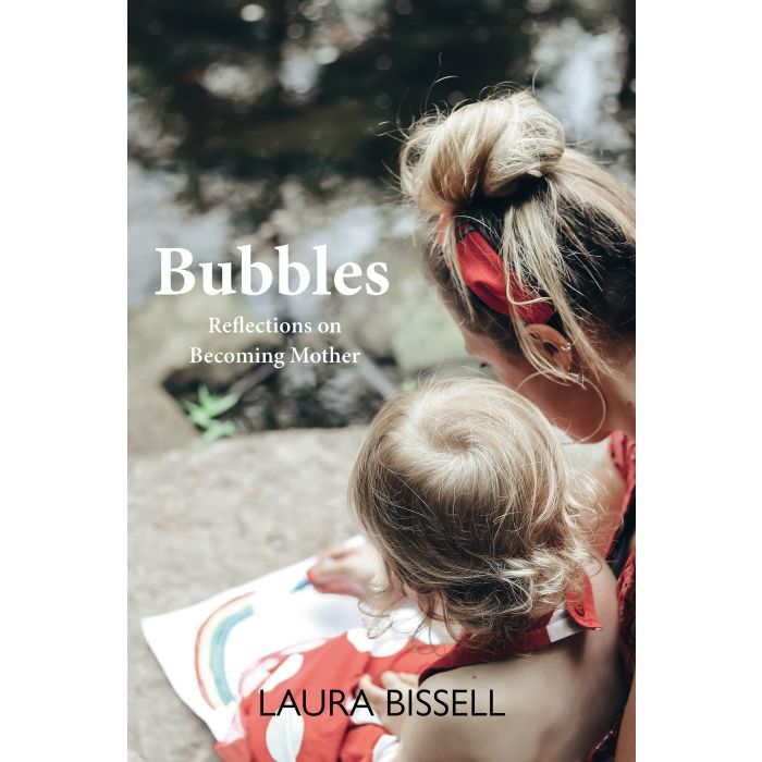 Bubbles: Becoming a Mother and Parenting in a Pandemic
