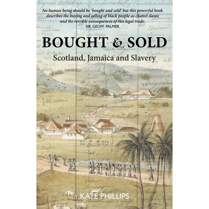 Bought and Sold: Scotland, Jamaica and Slavery