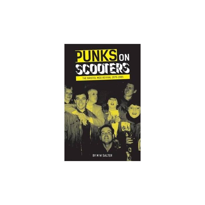 Punks on Scooters: The Bristol Mod Revival 1979-1985