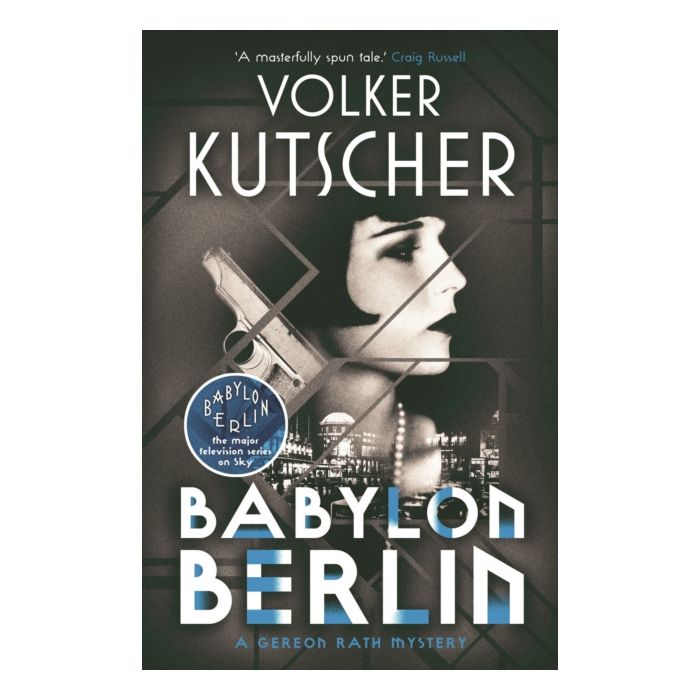 Babylon Berlin: A Gereon Rath Mystery