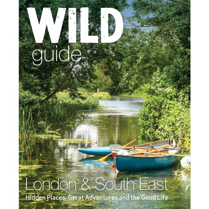 Wild Guide: London & South East [2nd Edition]