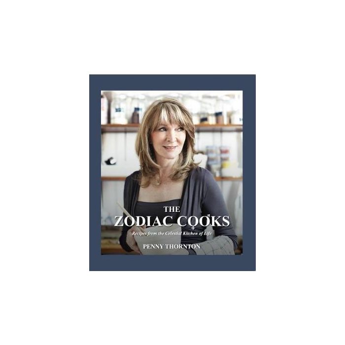 Zodiac Cooks, The: Recipes from the Celestial Kitchen of