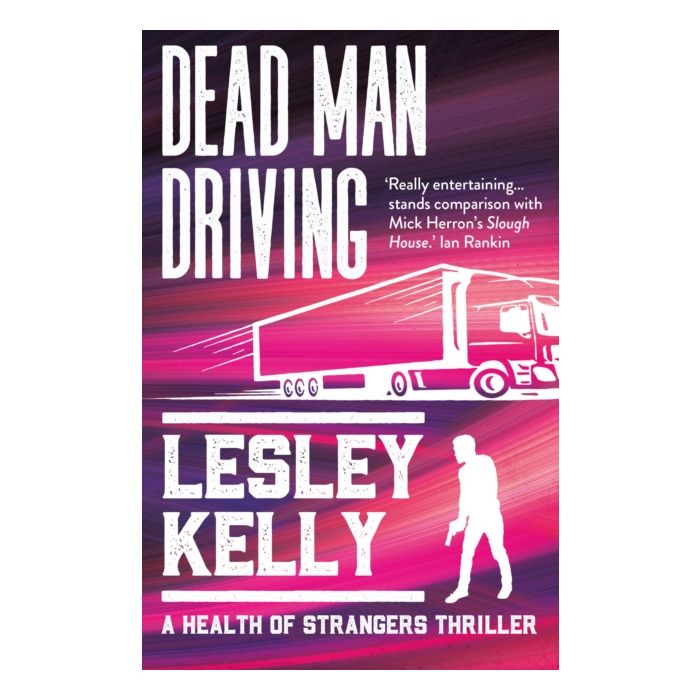 Dead Man Driving - A Health of Strangers Thriller