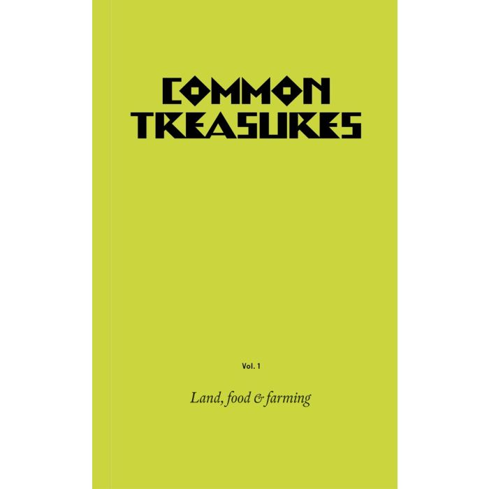 Common Treasures, Vol 1: Land,Food and Farming
